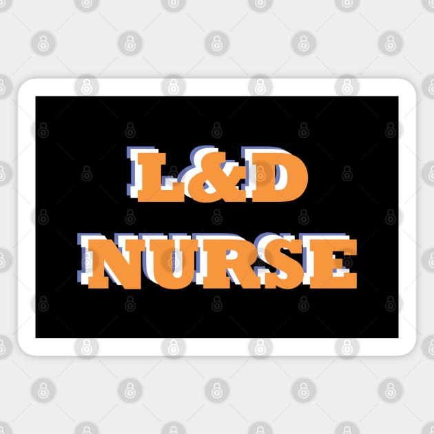 labor and delivery nurse Magnet by EhO